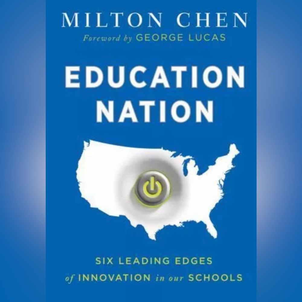 New education nation by Milton Chen
